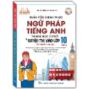 Sách Thần tốc chinh phục ngữ pháp tiếng anh trung học cơ sở và luyện thi vào lớp 10 tập 1 (Cơ bản và nâng cao)