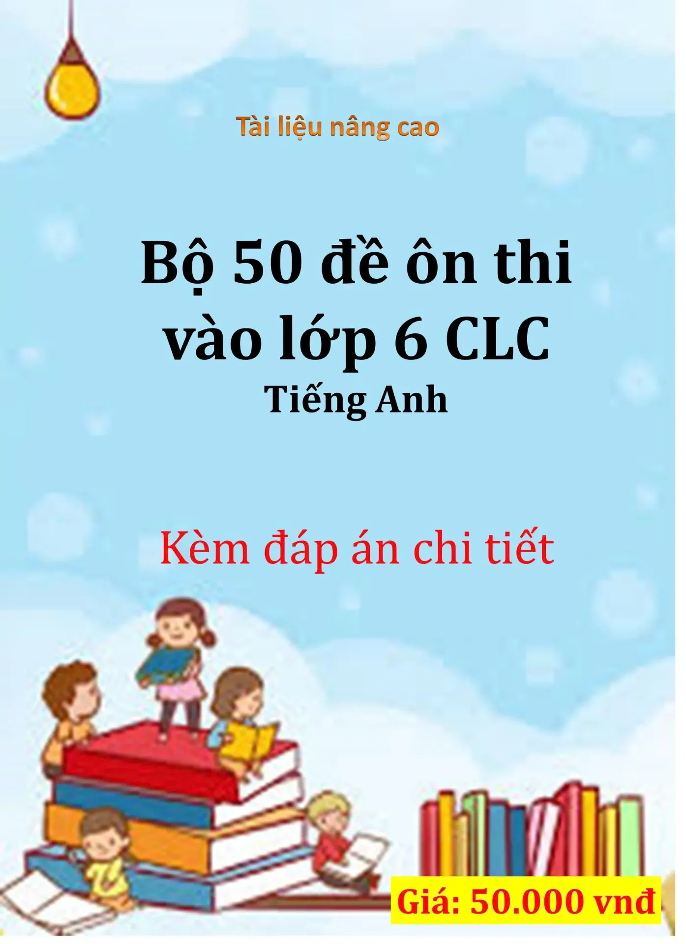 Bộ 50 đề ôn thi  vào lớp 6 CLC 