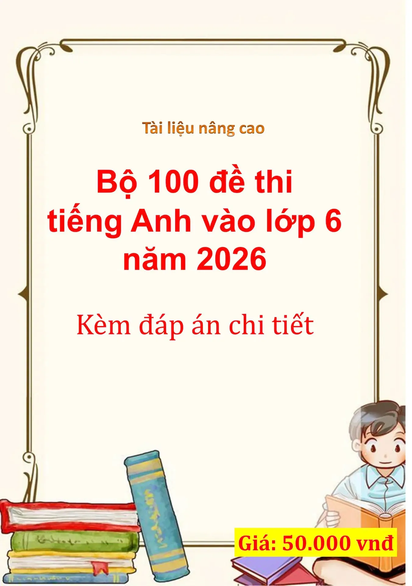 Bộ 100 đề thi tiếng Anh vào lớp 6 năm 2026