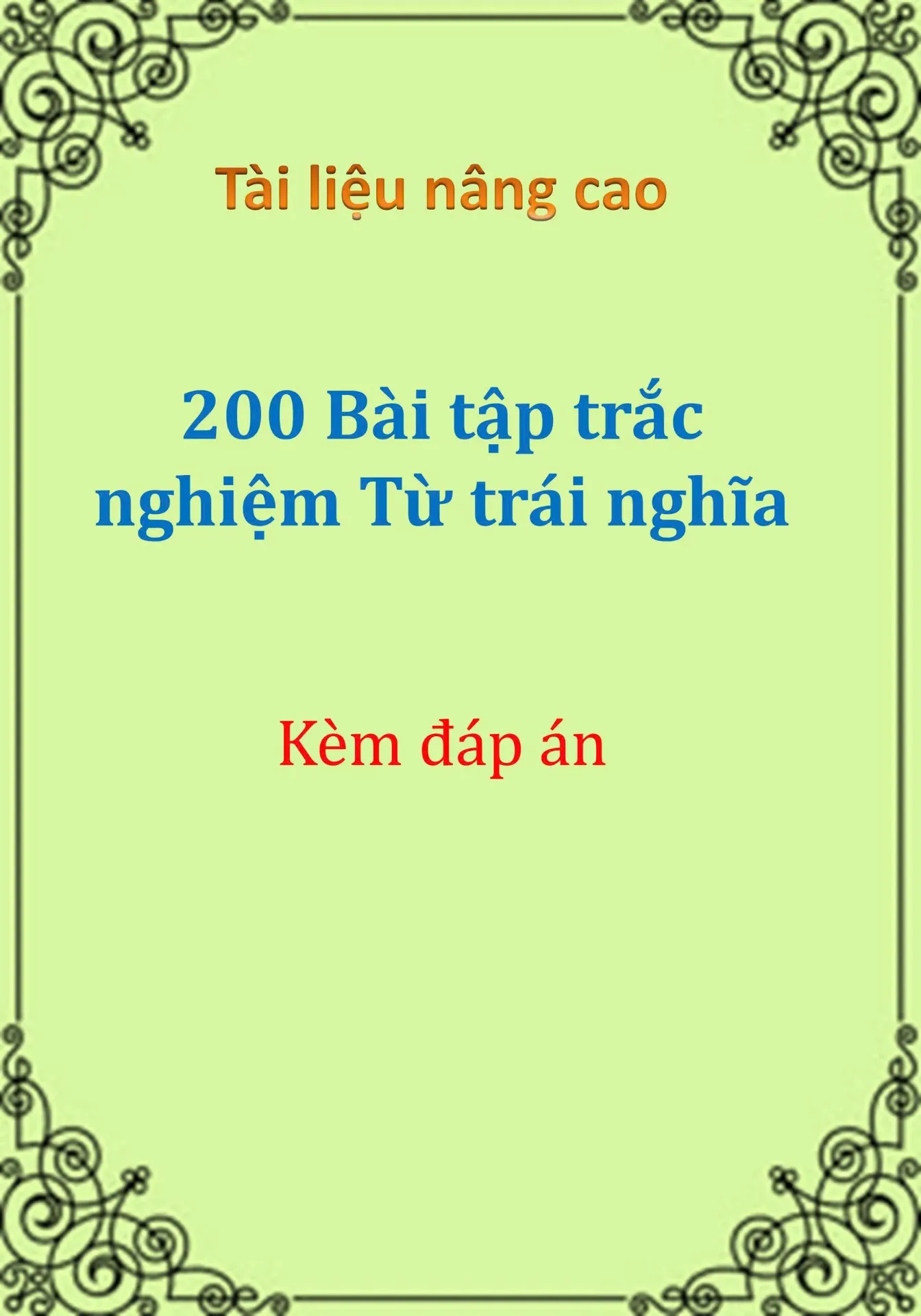 200 Bài tập trắc nghiệm Từ trái nghĩa 
