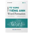 Tự Học Từ Vựng Tiếng Anh - Word Formation
